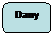 Rektangel med rundade hrn: Dany
