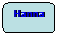 Rektangel med rundade hrn: Hanna

